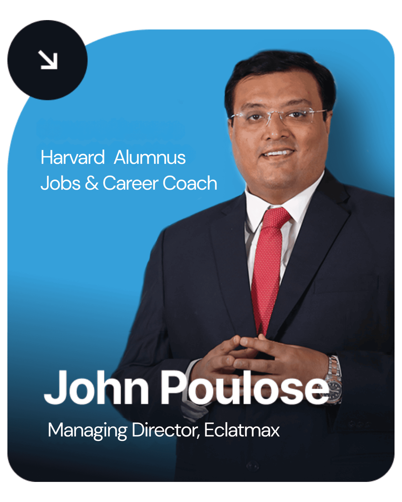 John Poulose - Managing Director, Eclatmax